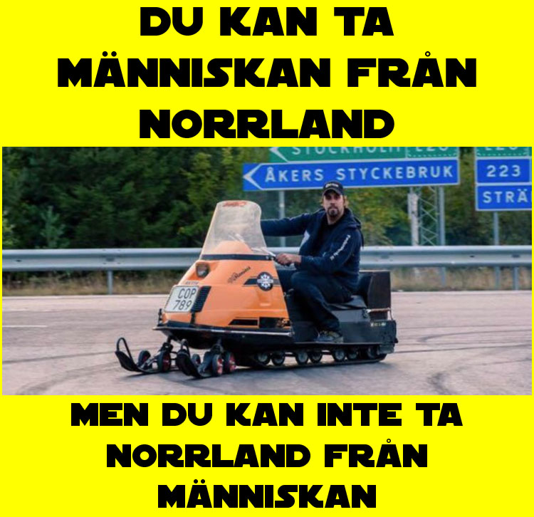 22 roliga bilder som visar att Norrland är lite annorlunda 1