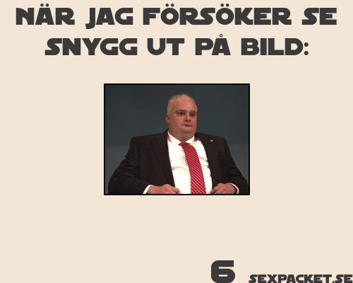 3. När jag försöker se snygg ut på bild