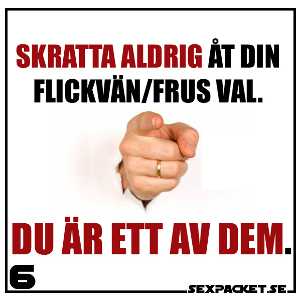 2. Skratta aldrig åt hennes val