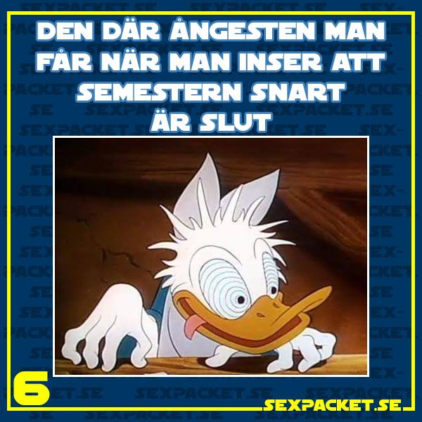 4. Ångesten när semestern snart är slut