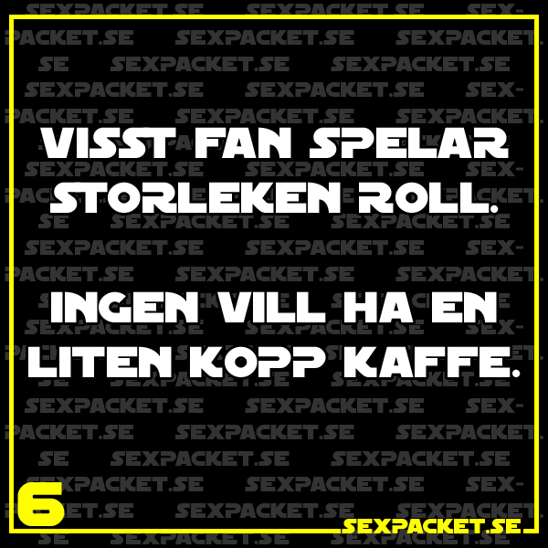 8. Ingen vill ha en liten kopp kaffe