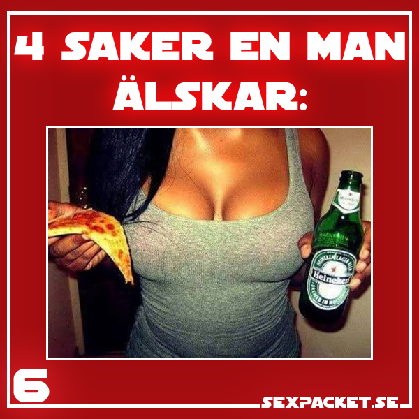 3. 4 saker en man älskar