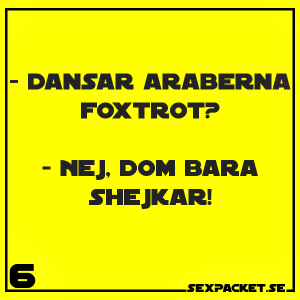 8. Dansar araberna Foxtrot?