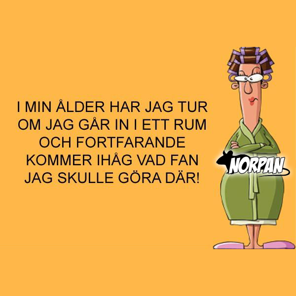 6. I min ålder har jag tur om...