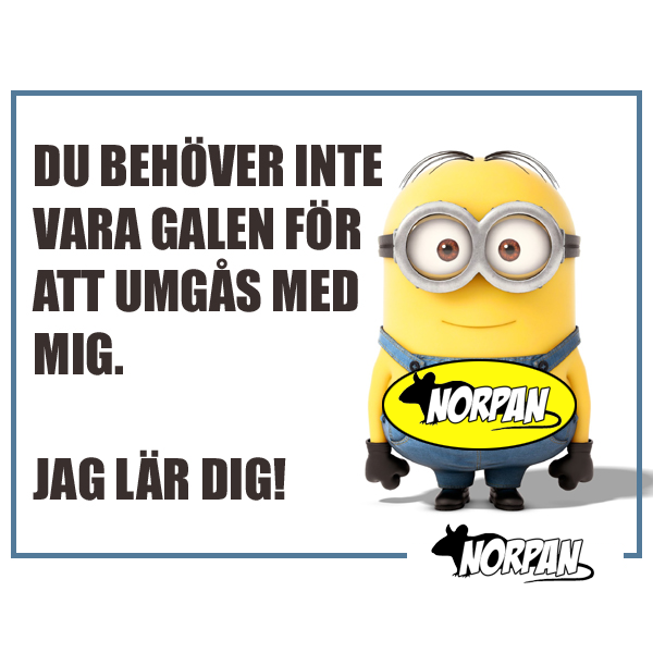 2. Du behöver inte vara galen för att umgås med mig